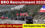 BRO Recruitment 2022 – Supervisor Posts for 328 Vacancies | Apply Offline