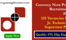 Currency Note Press Recruitment 2022 – Jr. Technician Posts for 125 Vacancies | Apply Online